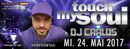 ?? Touch My Soul - Die Party - Dj Carlos ?? - Foto ©